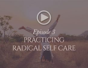 practicing-radical-self-care-podcast-image