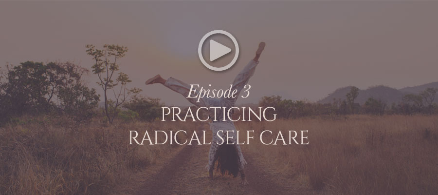 practicing-radical-self-care-podcast-image