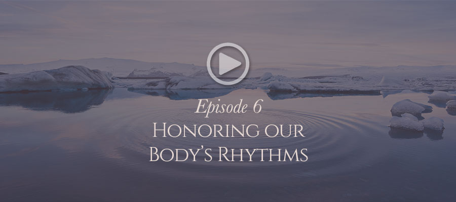 honoring-our-bodys-rhythms