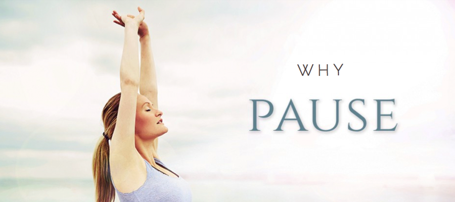 Why is it important for women to Pause?