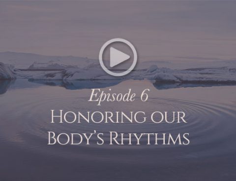 honoring-our-bodys-rhythms